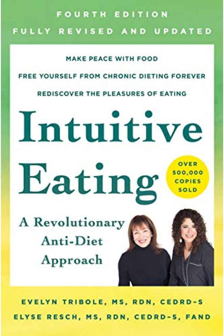 Intuitive Eating, 4th Edition : A Revolutionary Anti-Diet Approach