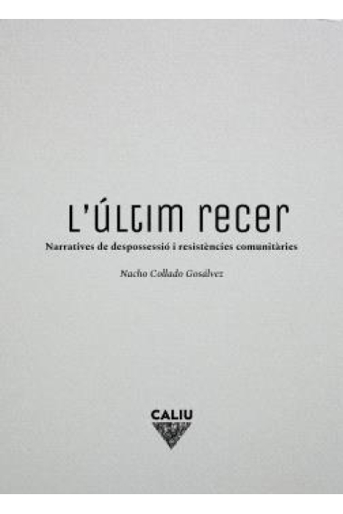 L'últim recer. Narratives de despossessió i resistències comunitàries