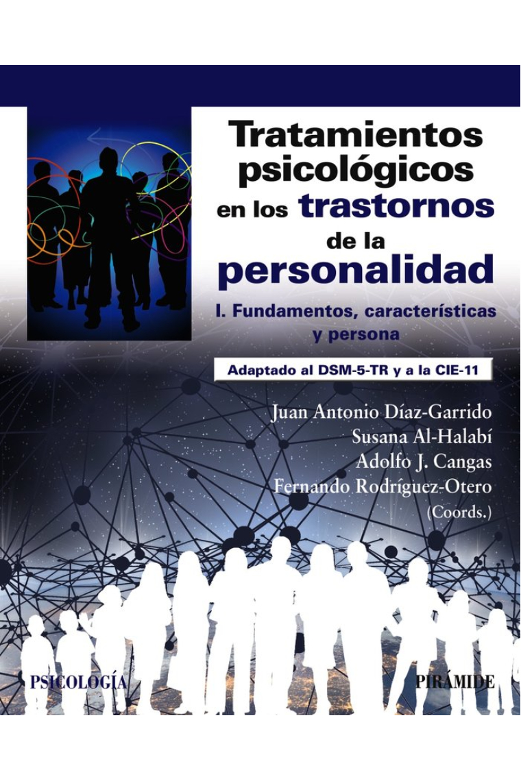 Tratamientos psicológicos en los trastornos de la personalidad I. Fundamentos, características y persona