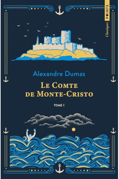 Le Comte de Monte-Cristo: Tome 1