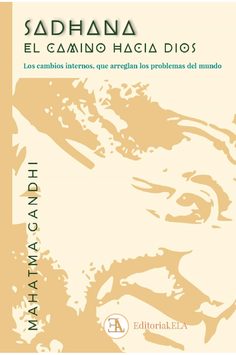 Sadhana, el camino hacia Dios. Los cambios internos, que arreglan los problemas del mundo