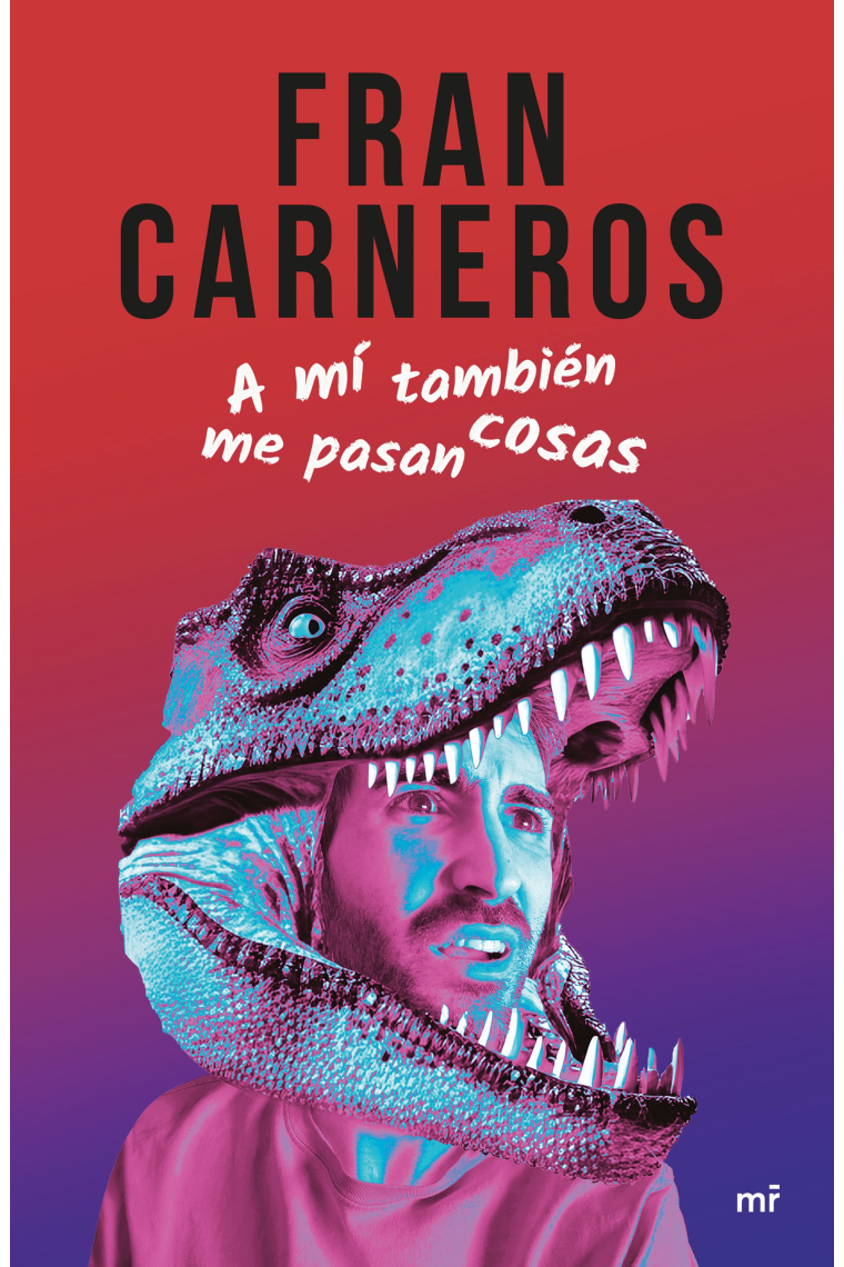 A mí también me pasan cosas