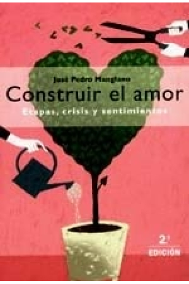 Construir el amor. Etapas, crisis y sentimientos