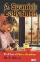 A spanish labyrinth : The films of Pedro Almodóvar