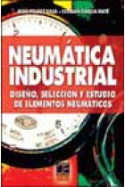 Neumática industrial.Diseño, selleción y estudio de elementos neumáticos