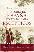 Historia de España contada para escépticos (Nueva edición revisada y actualizada)