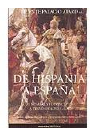 De Hispania a España. El nombre y el concepto a través de los siglos