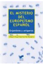 El misterio del europeísmo español. Enjambres y avisperos