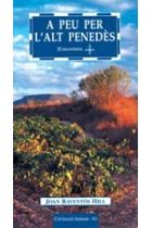 A peu per l'Alt Penedès (22 excursions)