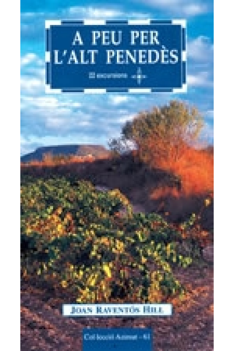 A peu per l'Alt Penedès (22 excursions)