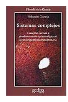 Sistemas complejos: conceptos, método y fundamentación epistemológica de la investigación interdisciplinaria