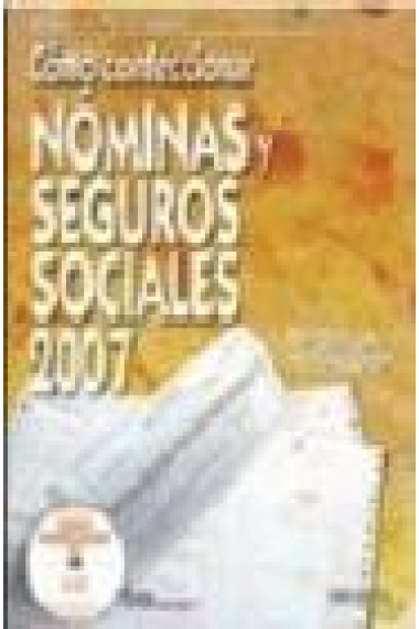 Cómo confeccionar Nóminas y Seguros Sociales 2007