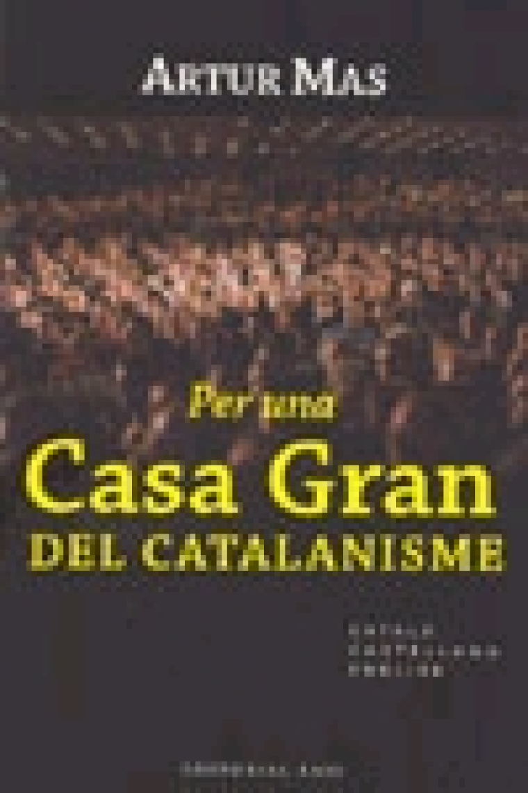 Per una Casa Gran del catalanisme (Català/Cast./Eng.)