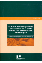 El nuevo perfil del profesor universitario en el EEES: claves para la renovación metodológica