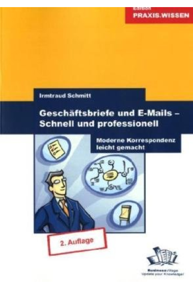 Geschäftsbriefe und E-Mails - Schnell und professionell