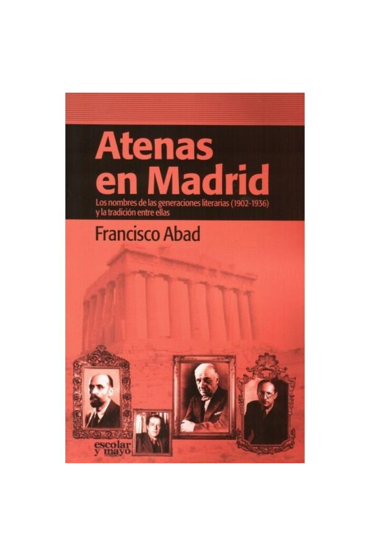 Atenas en Madrid: los nombres de las generaciones literarias (1902-1936) y la tradición entre ellas