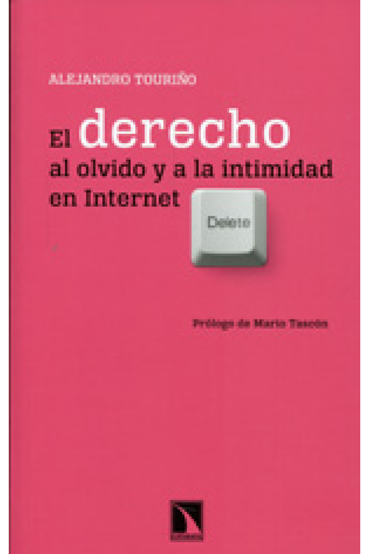 El derecho al olvido y a la intimidad en internet
