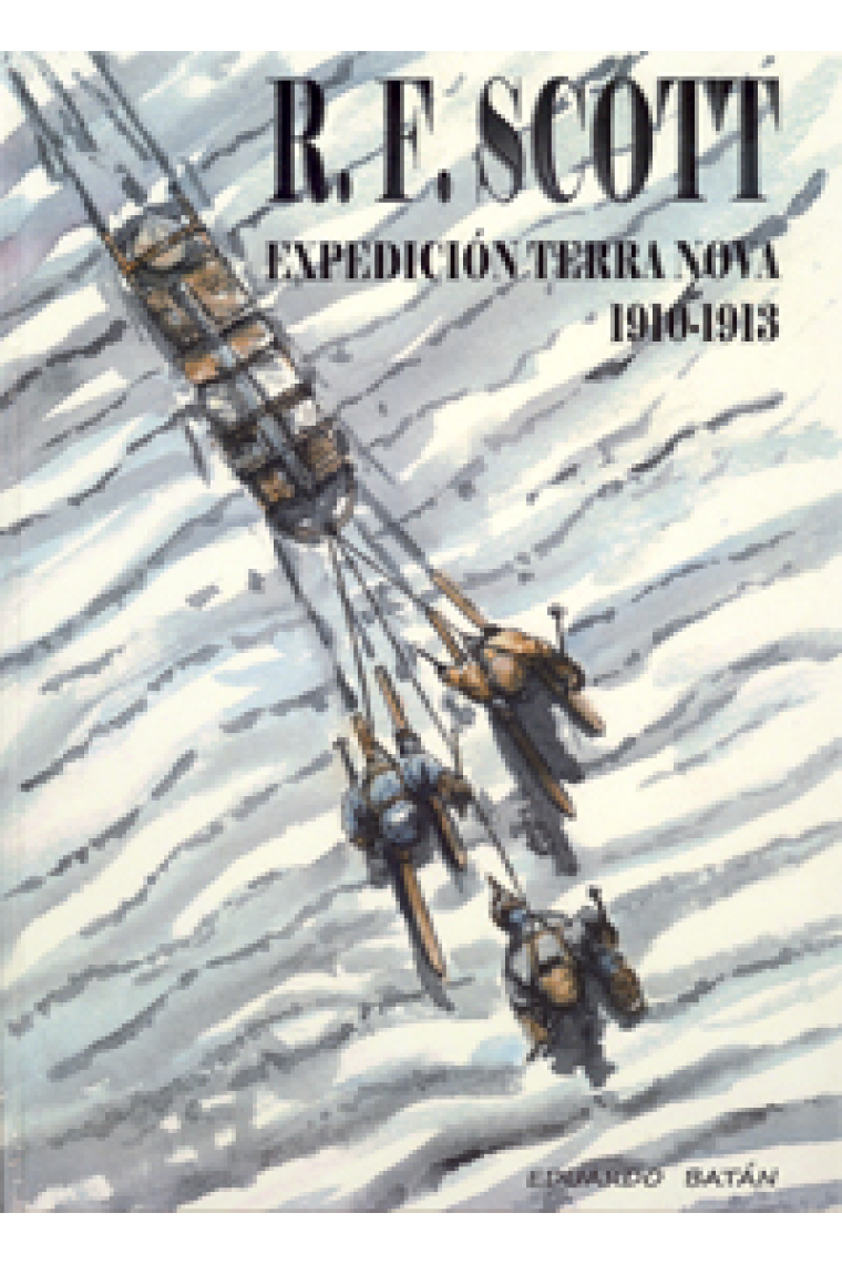 R.F. Scott. expedición Terra Nova 1910-1913