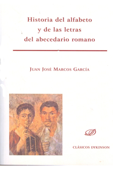 Historia del alfabeto y de las letras del abecedario romano