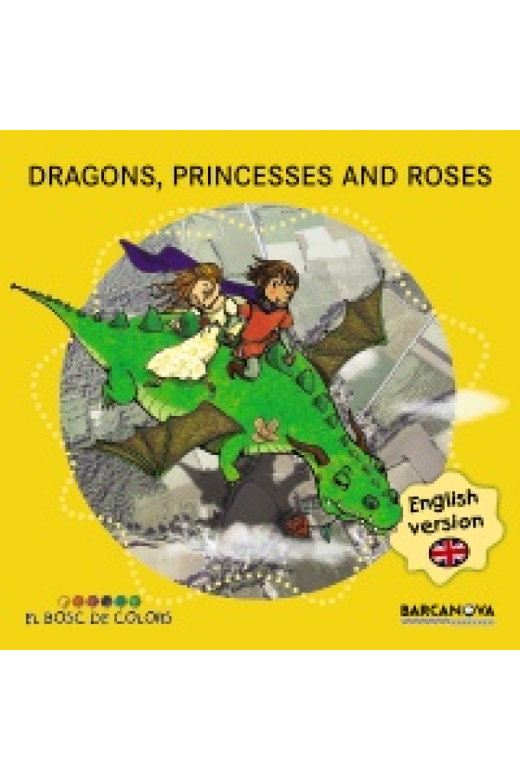 Dragons, Princesses and Roses (El Bosc de Colors)