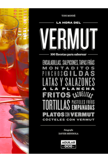 La hora del Vermut. 100 recetas para saborear