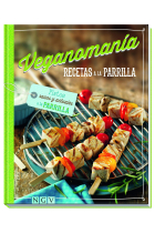 Veganomanía. Recetas a la parrilla