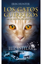 Luz estelar. Los gatos guerreros - La nueva profecía IV