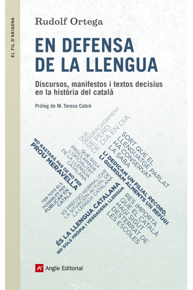 En defensade la llengua. Discursos, manifestos i textos decisius en la història del català