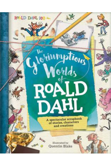 The Gloriumptious Worlds of Roald Dahl