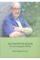 Els Equips de Dolor. El tresor amagat de l'HOAC