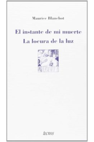 El instante de mi muerte. La locura de la luz