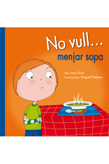 No vull... menjar sopa