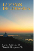 La visión del Dhamma (Escrituras Buddhistas del Venerable Nanaponika Thera