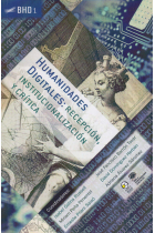 Humanidades digitales: recepción, institucionalización y crítica (Vol. 1)