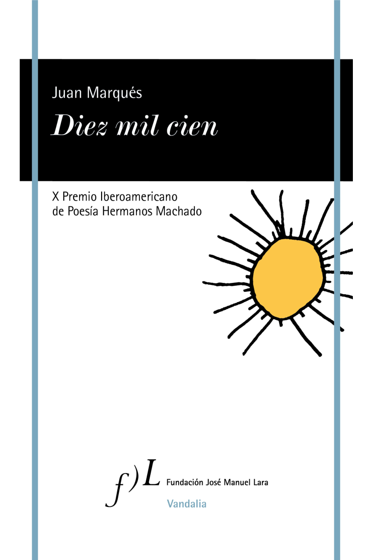 Diez mil cien. X Premio Iberoamericano de poesía Hermanos Machado