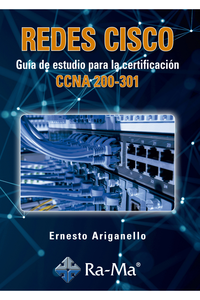 Redes Cisco. Guía de estudio para la certificación CCNA 200-301