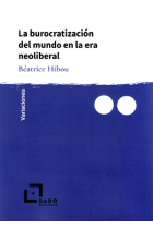 La burocratización del mundo en la era neoliberal