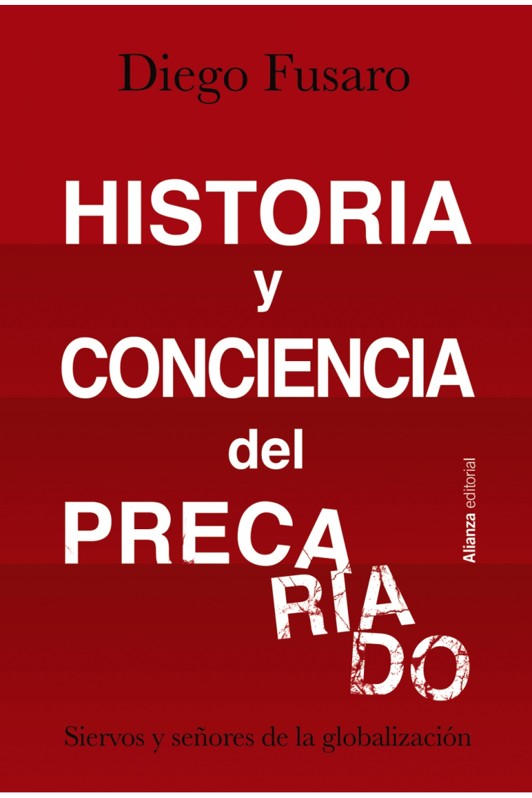 Historia y conciencia del precariado: siervos y señores de la globalización