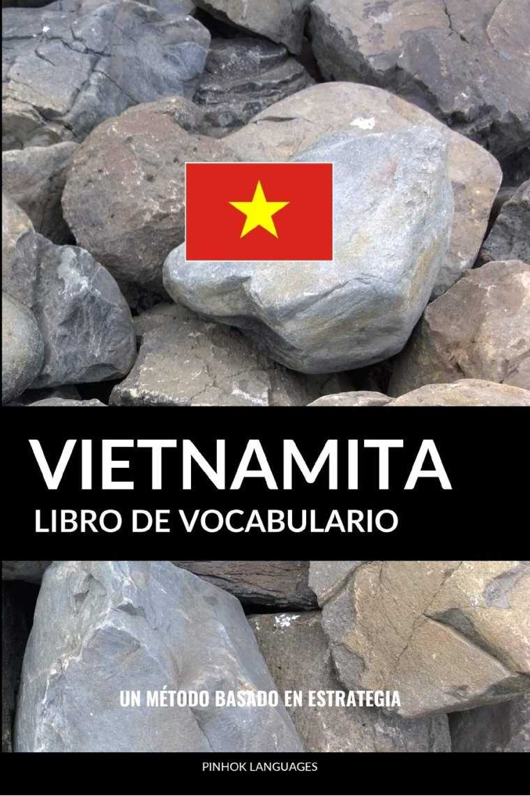 Libro de Vocabulario Vietnamita: Un Método Basado en Estrategia