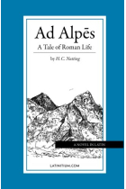 Ad Alpes: A Tale of Roman Life (Latin Edition)