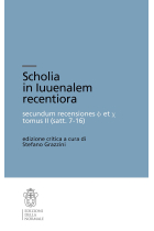 Scholia in Iuvenalem recentiora. Secundum recensiones φ et χ. Tomus II (Satt. 7-16)