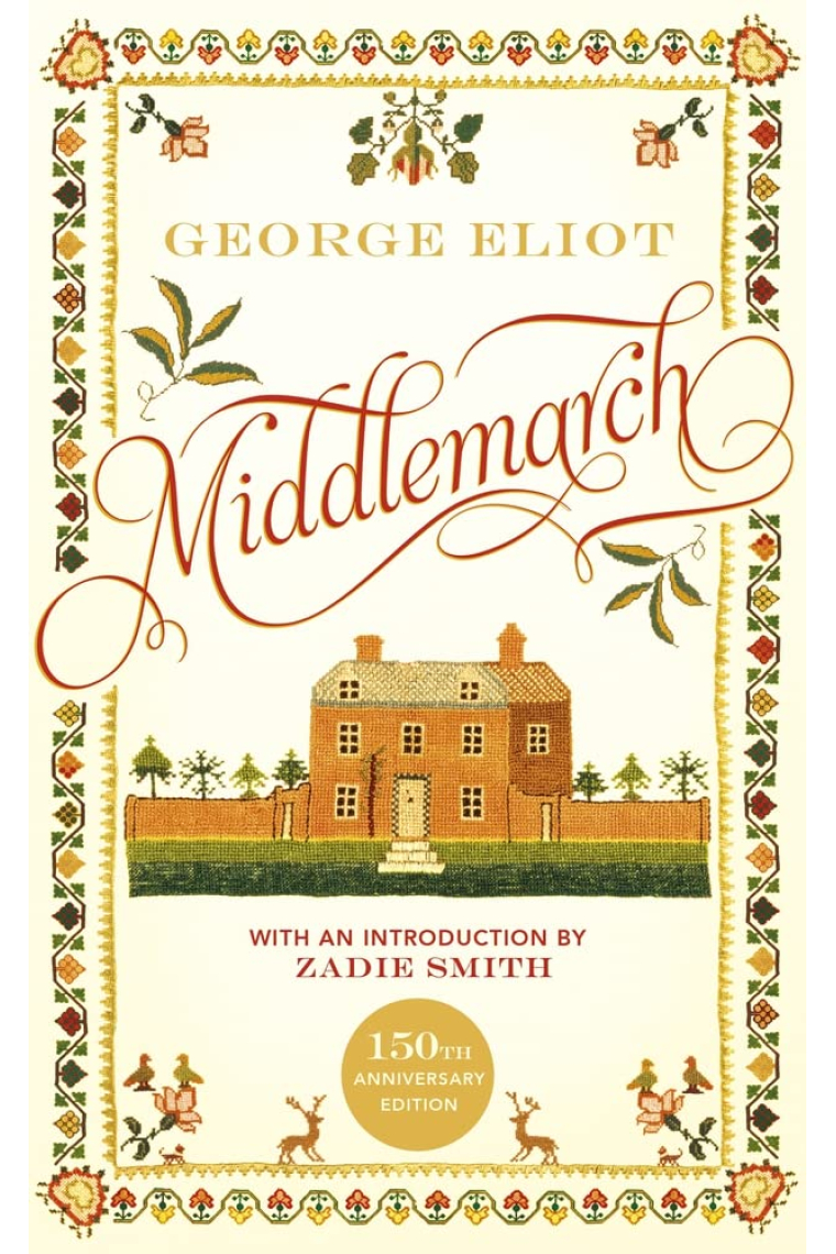 Middlemarch: The 150th Anniversary Edition introduced by Zadie Smith