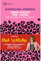 Come piante tra i sassi. Imma Tataranni e la storia sepolta (Super ET)