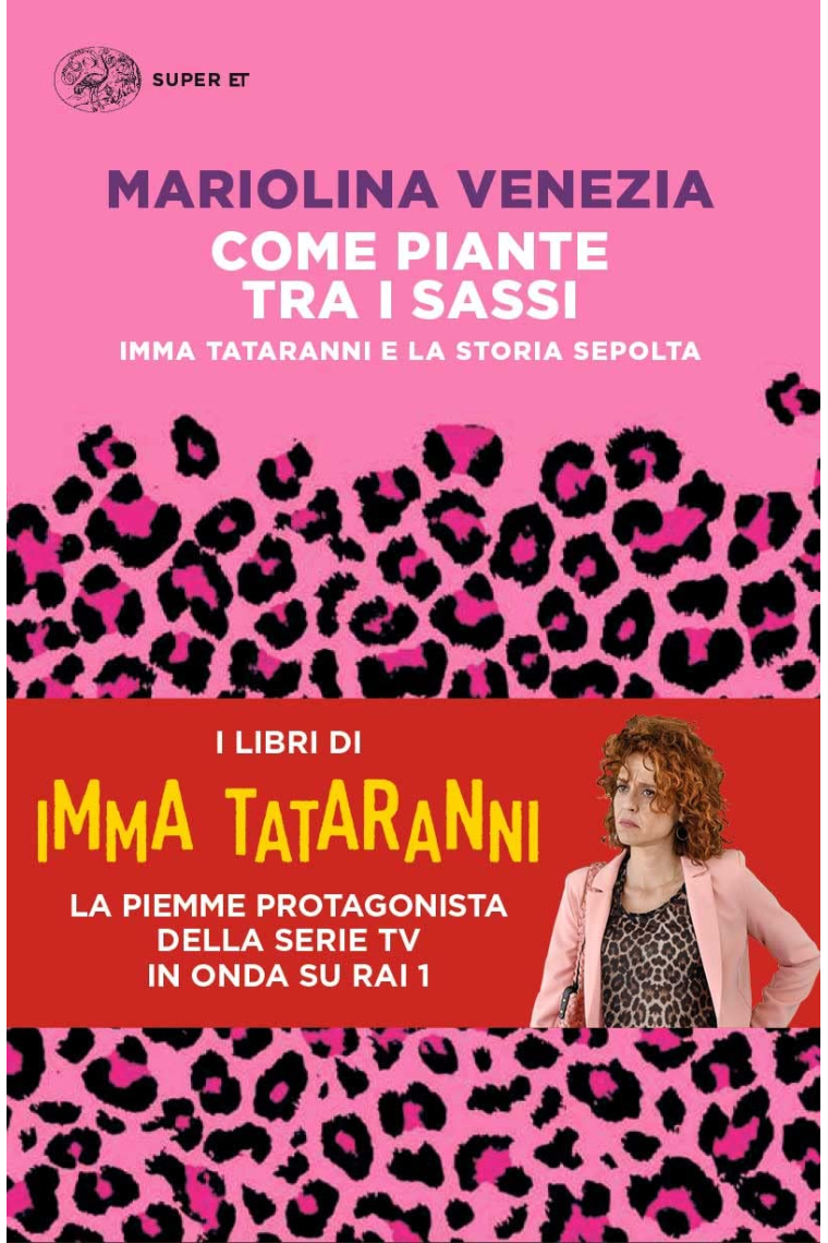 Come piante tra i sassi. Imma Tataranni e la storia sepolta (Super ET)