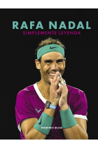 Rafa Nadal. Simplemente leyenda