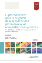 El procedimiento para la exigencia de responsabilidad patrimonial a las Administraciones Públicas (8.ª Edición). Ley 39/2015 y Ley 40/2015. Normativa, jurisprudencia, doctrina y formularios