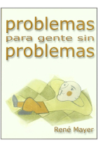 Problemas para gente sin problemas