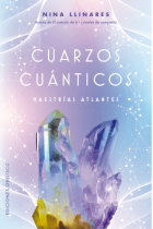 Cuarzos cuánticos. Maestrías atlantes