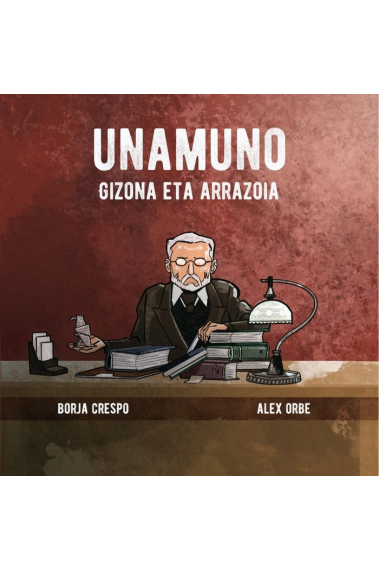 UNAMUNO. GIZONA ETA ARRAZOIA