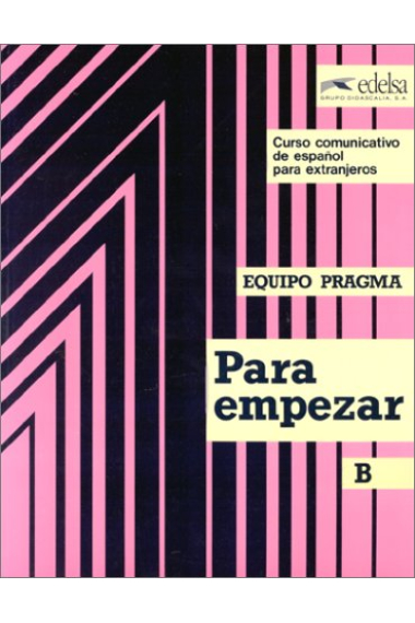 Para empezar B. Curso comunicativo de español para extranjeros